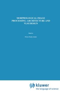 Produktbild: Morphological Image Processing: Architecture and VLSI design