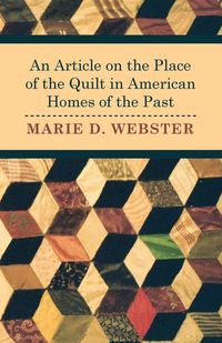 Produktbild: An Article on the Place of the Quilt in American Homes of the Past