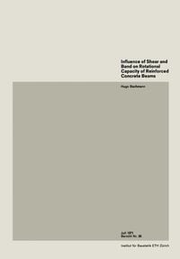 Produktbild: Influence of Shear and Band on Rotational Capacity of Reinforced Concrete Beams