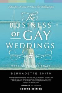 Produktbild: The Business of Gay Weddings: A Guide for Wedding Professionals