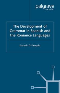Produktbild: The Development of Grammar in Spanish and The Romance Languages