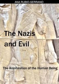 Produktbild: Nazis and Evil: The Annihilation of the Human Being