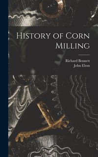 Produktbild: History of Corn Milling