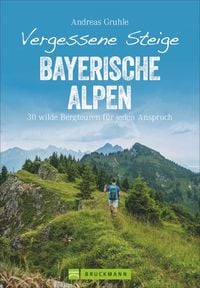 Produktbild: Vergessene Steige Bayerische Alpen