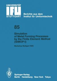 Produktbild: Simulation of Metal Forming Processes by the Finite Element Method (SIMOP-I)