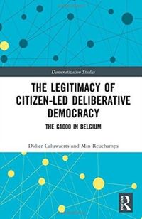 Produktbild: Caluwaerts, D: The Legitimacy of Citizen-led Deliberative De