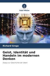 Produktbild: Geist, Identit&auml;t und Handeln im modernen Denken