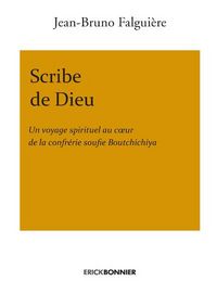 Produktbild: Scribe de Dieu : un voyage spirituel au coeur de la confr&eacute;rie soufie