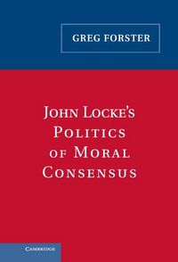 Produktbild: John Locke's Politics of Moral Consensus