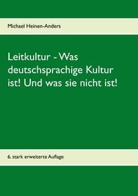 Produktbild: Leitkultur - Was deutschsprachige Kultur ist! Und was sie nicht ist!