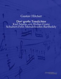 Produktbild: Drei gro&szlig;e Tondichter
