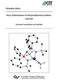 Produktbild: Neue Zinkkomplexe mit Bis(phosphinimino)methan-Liganden. Synthese-Charakterisierung-Reaktivit&auml;t