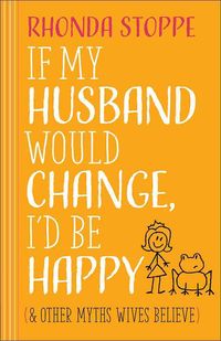 Produktbild: If My Husband Would Change, I'd Be Happy