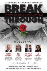 Produktbild: Break Through Featuring Gert Suik and Karl-Martin Kruse: Powerful Stories from Global Authorities that are Guaranteed to Equip Anyone for Real Life Br
