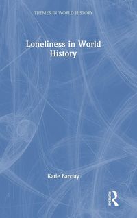 Produktbild: Loneliness in World History