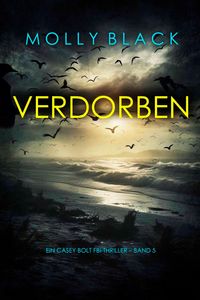 Produktbild: Verdorben (Ein Casey Bolt FBI-Thriller - Band 5)