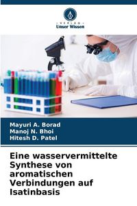 Produktbild: Eine wasservermittelte Synthese von aromatischen Verbindungen auf Isatinbasis