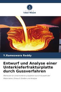 Produktbild: Entwurf und Analyse einer Unterkieferfrakturplatte durch Gussverfahren