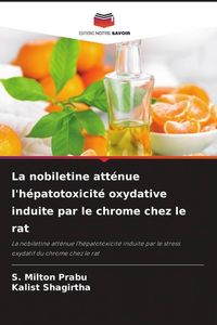 Produktbild: La nobiletine att&eacute;nue l'h&eacute;patotoxicit&eacute; oxydative induite par le chrome chez le rat