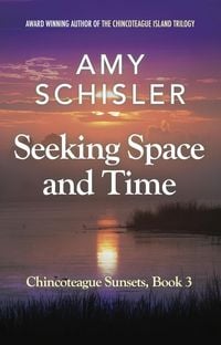 Produktbild: Seeking Space and Time (Chincoteague Sunsets Trilogy, #3)