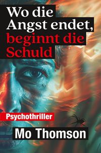 Produktbild: Wo die Angst endet, beginnt die Schuld