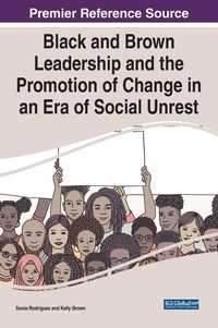 Produktbild: Black and Brown Leadership and the Promotion of Change in an Era of Social Unrest
