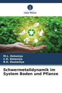 Produktbild: Schwermetalldynamik im System Boden und Pflanze