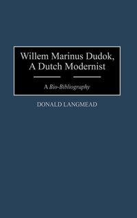Produktbild: Willem Marinus Dudok, a Dutch Modernist