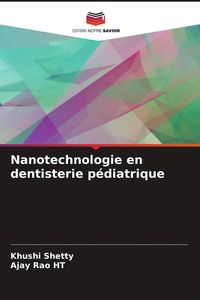 Produktbild: Nanotechnologie en dentisterie p&eacute;diatrique