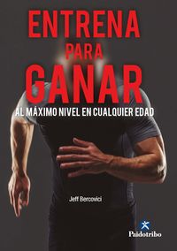 Produktbild: Entrena para ganar al m&aacute;ximo nivel en cualquier edad