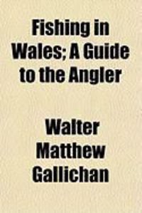 Produktbild: Fishing in Wales; A Guide to the Angler