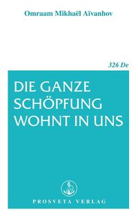 Bild vom Artikel Die ganze Schöpfung wohnt in uns vom Autor Omraam Mikhaël Aïvanhov