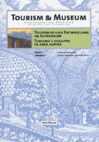 Produktbild: Tourismus und Entwicklung im Alpenraum. Turismo e Sviluppo in Area Alpina