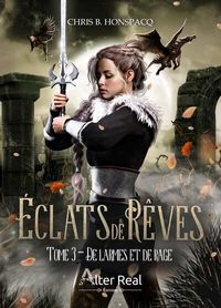 Produktbild: Eclats de Reves Tome 3 ; de Larmes et de Rage