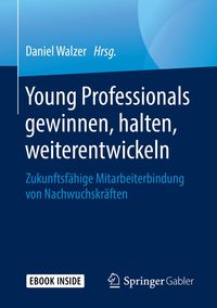 Produktbild: Young Professionals gewinnen, halten, weiterentwickeln
