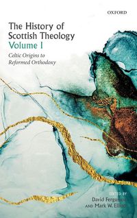 Produktbild: History of Scottish Theology, Volume I