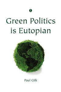 Produktbild: Green Politics is Eutopian