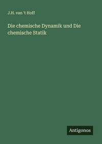 Produktbild: Die chemische Dynamik und Die chemische Statik