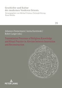 Produktbild: Transmission Processes of Religious Knowledge and Ritual Practice in Alevism between Innovation and Reconstruction