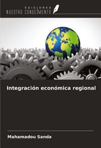 Produktbild: Integraci&oacute;n econ&oacute;mica regional