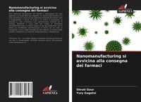 Produktbild: Nanomanufacturing si avvicina alla consegna dei farmaci