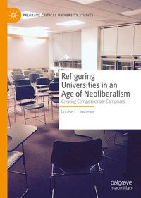 Produktbild: Refiguring Universities in an Age of Neoliberalism