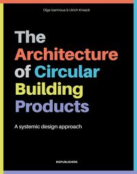 Produktbild: The Architecture of Circular Building Products