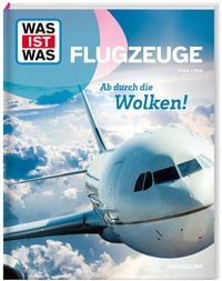 Produktbild: WAS IST WAS Flugzeuge. Ab durch die Wolken!