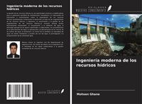 Produktbild: Ingenier&iacute;a moderna de los recursos h&iacute;dricos