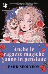 Produktbild: Anche le ragazze magiche vanno in pensione