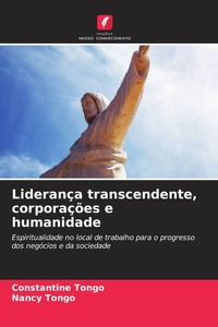 Produktbild: Lideran&ccedil;a transcendente, corpora&ccedil;&otilde;es e humanidade