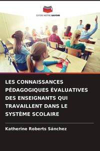 Produktbild: LES CONNAISSANCES P&Eacute;DAGOGIQUES &Eacute;VALUATIVES DES ENSEIGNANTS QUI TRAVAILLENT DANS LE SYST&Egrave;ME SCOLAIRE
