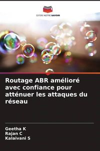 Produktbild: K, G: Routage ABR am&eacute;lior&eacute; avec confiance pour att&eacute;nuer les