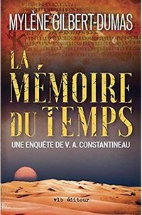 Produktbild: La Memoire du Temps ; une Enquete de V. A. Constantineau